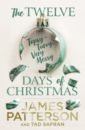 Patterson James, Safran Tad The Twelve Topsy-Turvy, Very Messy Days of Christmas patterson james safran tad the twelve topsy turvy very messy days of christmas