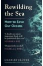 clover charles rewilding the sea how to save our oceans Clover Charles Rewilding the Sea. How to Save our Oceans
