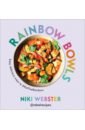 Webster Niki Rainbow Bowls. Easy, delicious ways to EatTheRainbow цена и фото