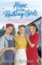 Thomas Maisie Hope for the Railway Girls forster margaret keeping the world away