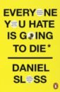 Sloss Daniel Everyone You Hate is Going to Die топ lovers and friends rock with you цвет kiwi green