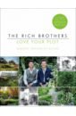 Rich Harry, Rich David Love Your Plot heath oliver jackson victoria goode eden design a healthy home 100 ways to transform your space for physical and mental wellbeing