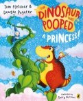 The Dinosaur that Pooped a Princess!