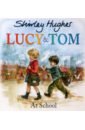 Hughes Shirley Lucy and Tom at School hughes hallett lucy fabulous