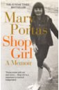 Portas Mary Shop Girl. A Memoir