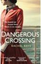 Rhys Rachel A Dangerous Crossing arriaga guillermo the untameable