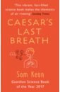 цена Kean Sam Caesar's Last Breath. The Epic Story of The Air Around Us