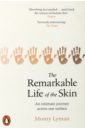 Lyman Monty The Remarkable Life of the Skin. An intimate journey across our surface suzman james work a history of how we spend our time