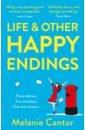 Cantor Melanie Life and other Happy Endings patterson james sam s letters to jennifer