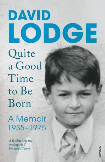 Quite A Good Time to be Born. A Memoir. 1935-1975