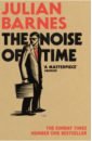 Barnes Julian The Noise of Time barnes julian the noise of time