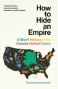 Immerwahr Daniel How to Hide an Empire. A Short History of the Greater United States constitution of the united states of america with the declaration of independence