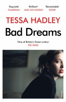 Hadley Tessa - Bad Dreams and Other Stories