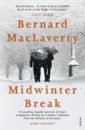 MacLaverty Bernard Midwinter Break maclaverty bernard midwinter break
