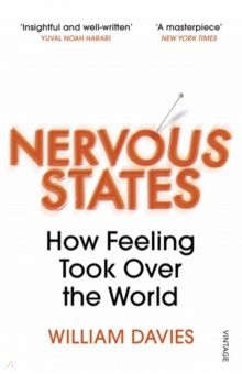 Davies William - Nervous States. How Feeling Took Over the World