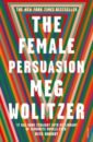 Wolitzer Meg The Female Persuasion wolitzer meg the interestings
