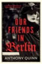 Quinn Anthony Our Friends in Berlin wood naomi the hiding game
