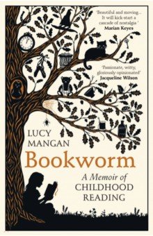 Mangan Lucy - Bookworm. A Memoir of Childhood Reading