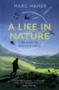 hoare ben the wonders of nature Hamer Marc A Life in Nature. Or How to Catch a Mole