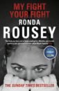 Rousey Ronda My Fight Your Fight