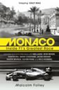 Folley Malcolm Monaco. Inside F1’s Greatest Race
