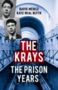 Meikle David, Blyth Kate Beal The Krays. The Prison Years sarginson saskia the twins