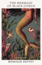 Roffey Monique The Mermaid of Black Conch morpurgo michael alone on a wide wide sea