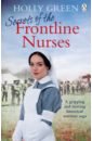 Green Holly Secrets of the Frontline Nurses nattrass leonora black drop