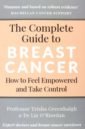 Greenhalgh Trisha, O`Riordan Liz The Complete Guide to Breast Cancer. How to Feel Empowered and Take Control ginseng breast enlargement cream effective full elasticity breast enhancer increase tightness big bust body cream breast care