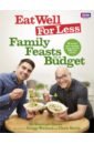 Scarratt-Jones Jo Eat Well for Less. Family Feasts on a Budget