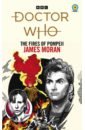 Moran James Doctor Who. The Fires of Pompeii tarshis lauren i survived the destruction of pompeii ad 79