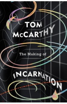 Обложка книги The Making of Incarnation, McCarthy Tom