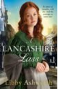 Ashworth Libby A Lancashire Lass jacobs anna lancashire lass