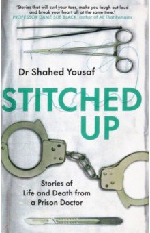 

Stitched Up. Stories of life and death from a prison doctor