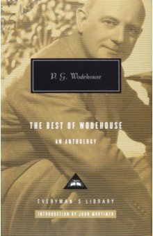 The Best of Wodehouse. An Anthology