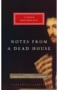 Dostoevsky Fyodor Notes from a Dead House dostoevsky f the house of the dead