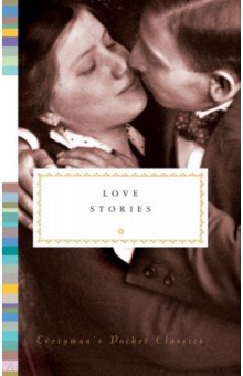Обложка книги Love Stories, Maupassant Guy de, Calvino Italo, Bowen Elizabeth