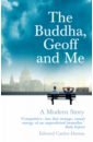 Canfor-Dumas Edward The Buddha, Geoff and Me. A Modern Story yong ed i contain multitudes the microbes within us and a grander view of life