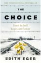 Eger Edith The Choice eger edith the gift a survivor s journey to freedom
