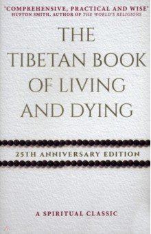 

The Tibetan Book Of Living And Dying
