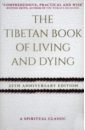 The Tibetan Book Of Living And Dying the tibetan book of living and dying