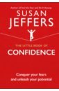 Jeffers Susan The Little Book of Confidence. Conquer Your Fears and Unleash Your Potential mrs hinch hinch yourself happy all the best cleaning tips to shine your sink and soothe your soul