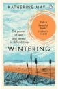 May Katherine Wintering. The Power of Rest and Retreat in Difficult Times through the darkest of times