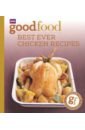 Good Food. Best Ever Chicken Recipes mason laura the picnic cookbook outdoor feasts for every occasion
