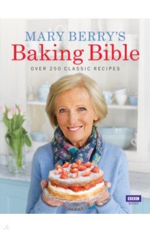 Berry Mary - Mary Berry's Baking Bible