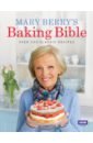 Berry Mary Mary Berry's Baking Bible berry m mary berrys complete cookbook over 650 recipes