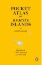 Schalansky Judith Pocket Atlas of Remote Islands. Fifty Islands I Have Not Visited and Never Will judith butler the force of nonviolence