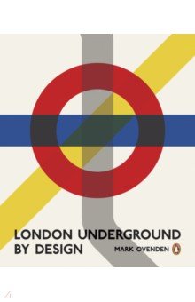 Ovenden Mark - London Underground By Design