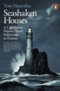Nancollas Tom Seashaken Houses. A Lighthouse History from Eddystone to Fastnet williamson eslie still lives in the homes of artists great and unsung
