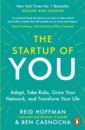 Hoffman Reid, Casnocha Ben The Start-up of You. Adapt, Take Risks, Grow Your Network, and Transform Your Life harford tim messy how to be creative and resilient in a tidy minded world